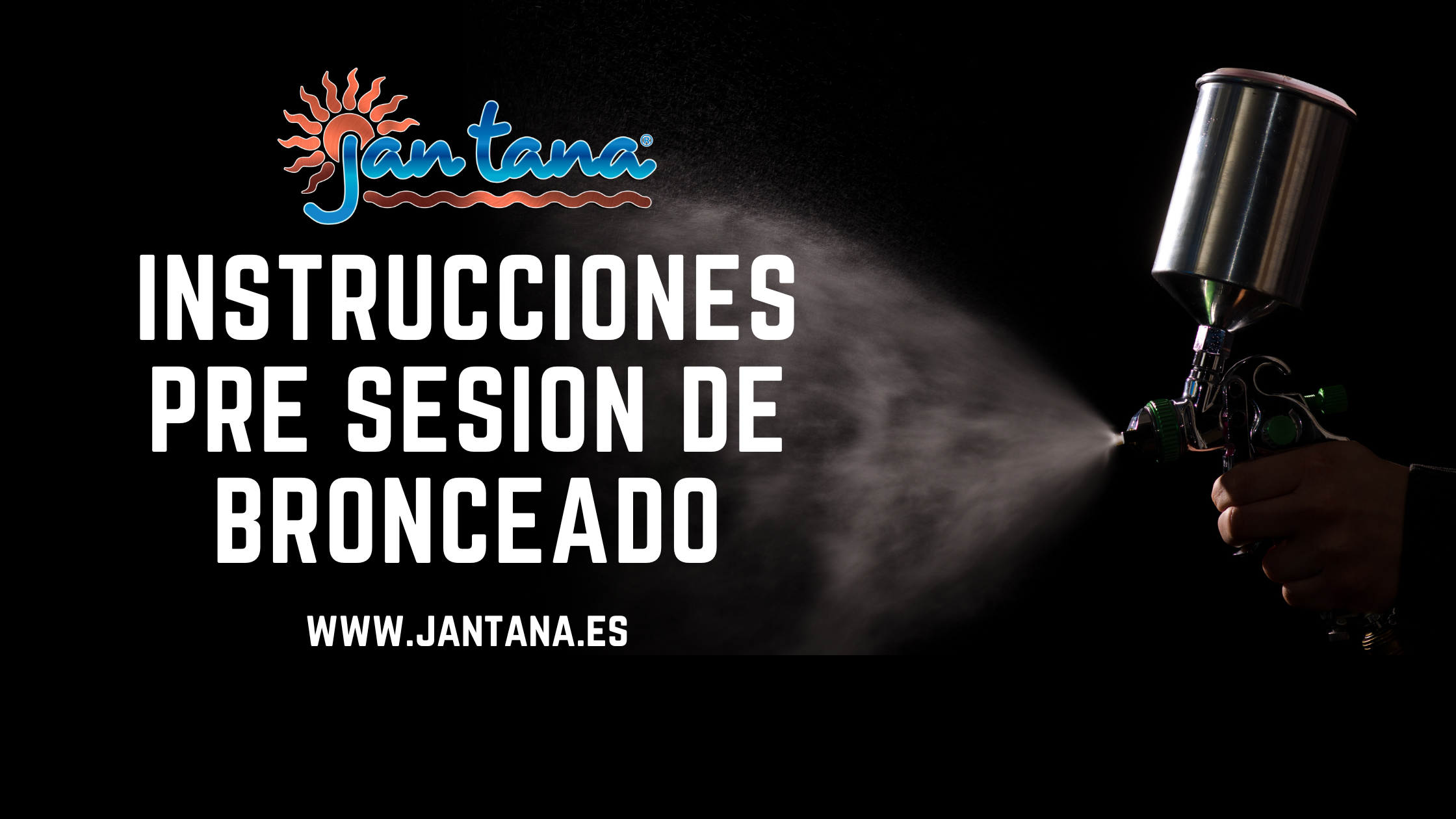 Instrucciones pre sesión de bronceado Jan Tana