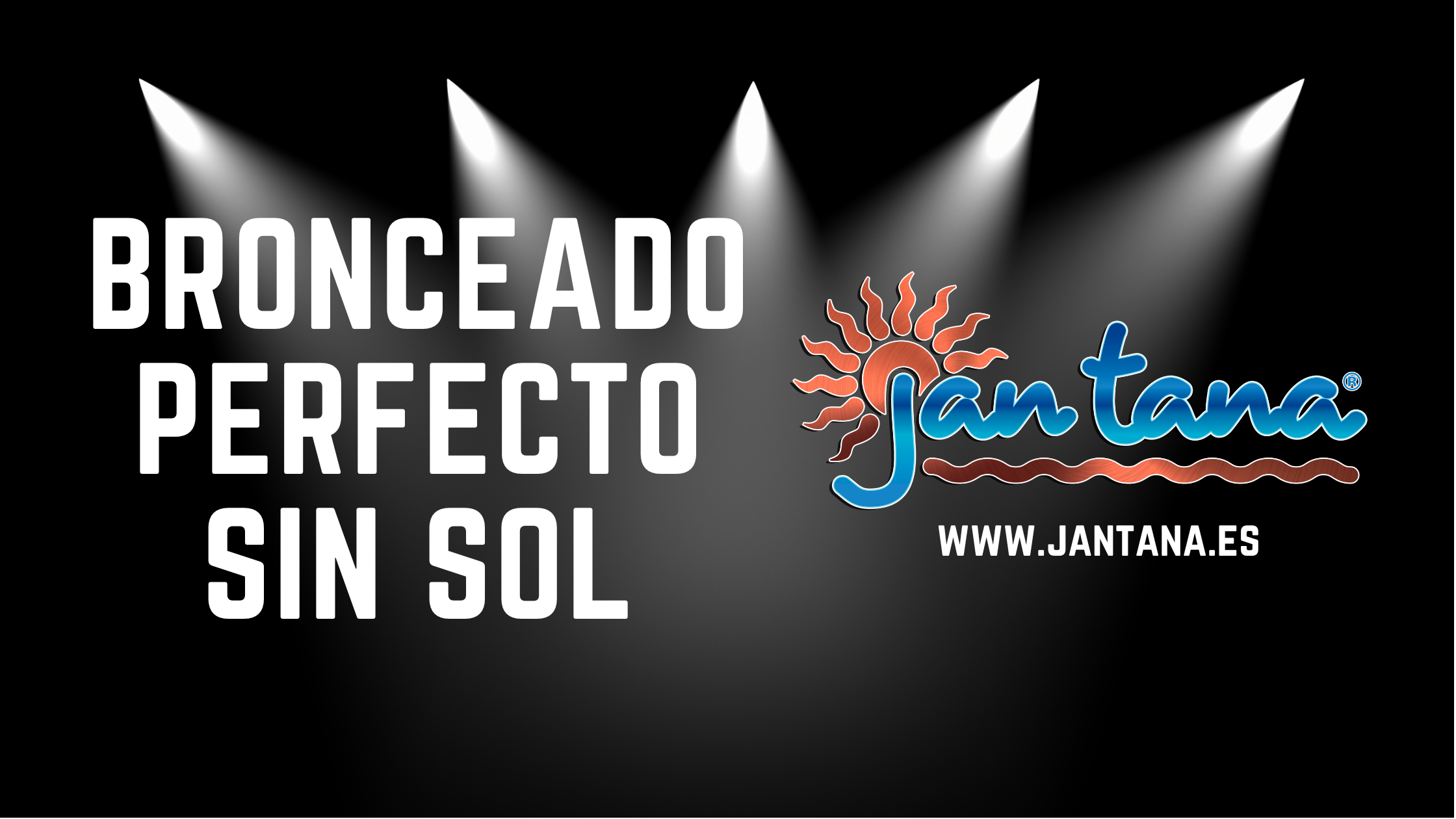 Sunless Tan, Bronceado Perfecto sin Sol